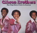 Gibson Brothers Non-Stop Dance / Come To America 12"Vinyl (Latin)