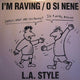 L.A. Style I'm Raving / O Si Nene 12