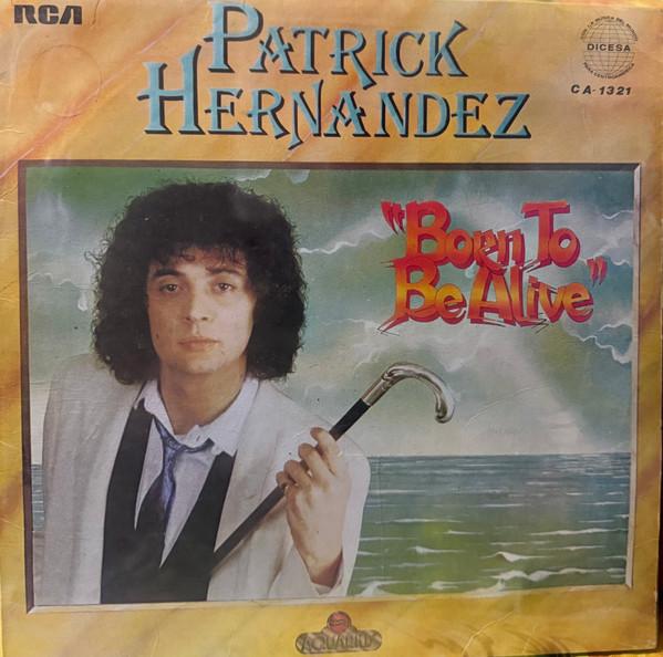 Patrick Hernandez Born To Be Alive 12"Vinyl (Electronic)