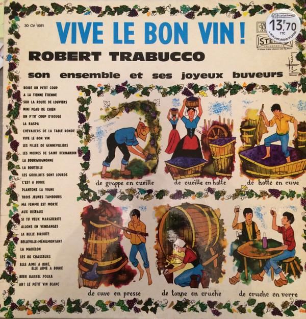 Robert Trabucco Et Son Ensemble Musette Vive Le Bon Vin ! 12"Vinyl (Pop)
